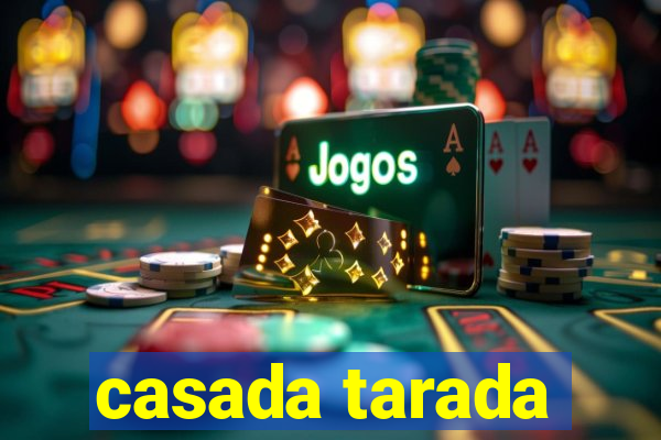 casada tarada