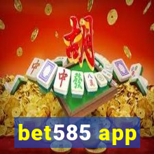 bet585 app