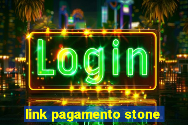 link pagamento stone