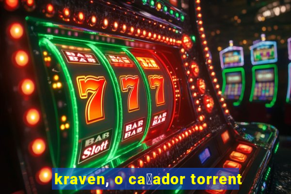 kraven, o ca莽ador torrent