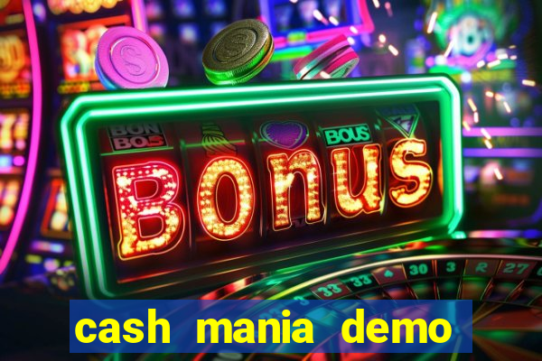 cash mania demo live bet