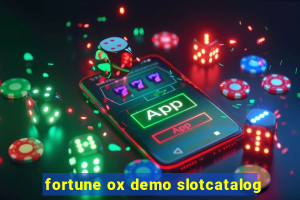 fortune ox demo slotcatalog