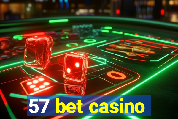 57 bet casino