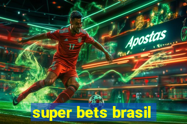 super bets brasil