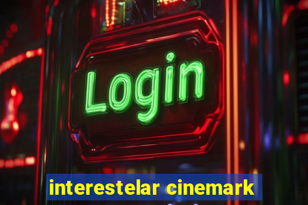 interestelar cinemark