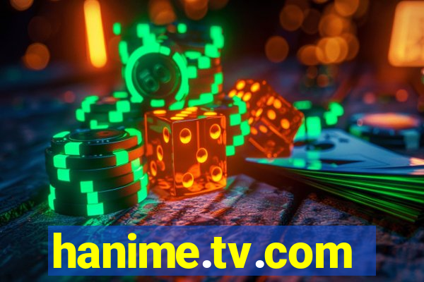 hanime.tv.com