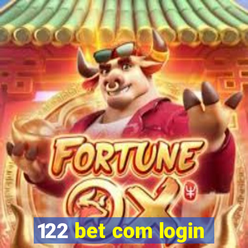 122 bet com login