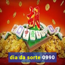 dia da sorte 0990