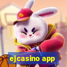 ejcasino app