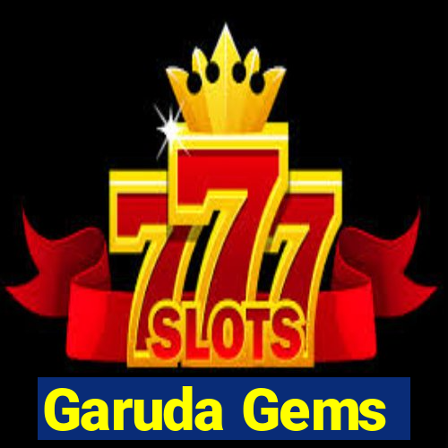 Garuda Gems