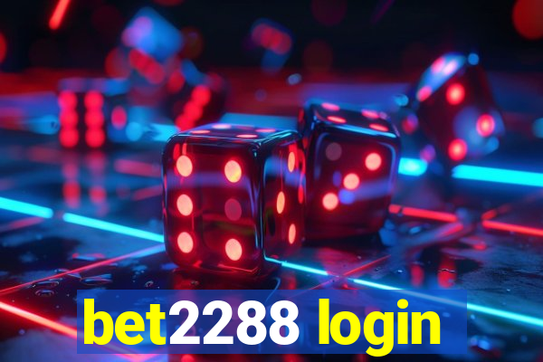 bet2288 login