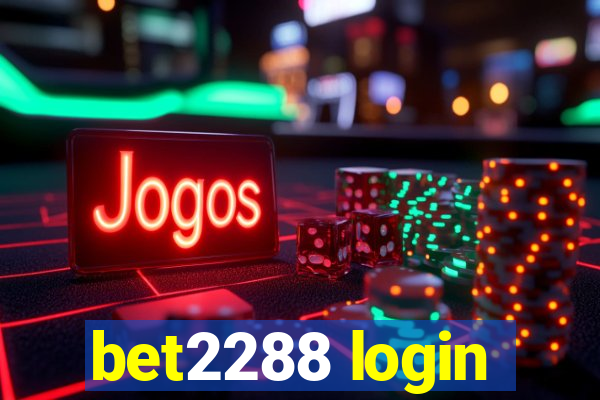 bet2288 login