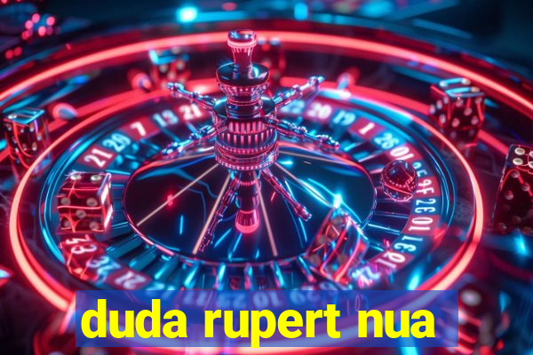 duda rupert nua