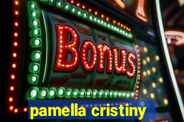 pamella cristiny