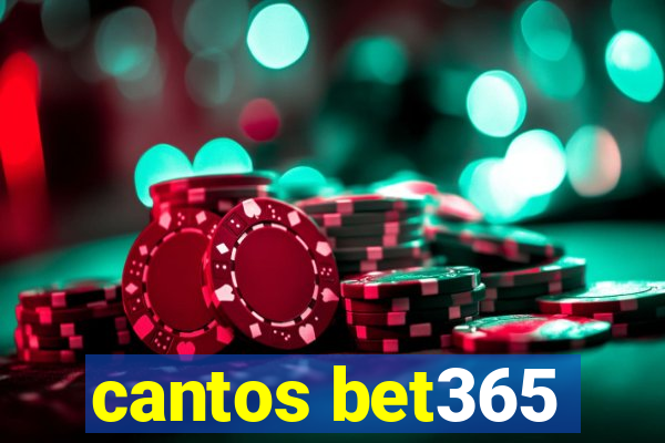 cantos bet365