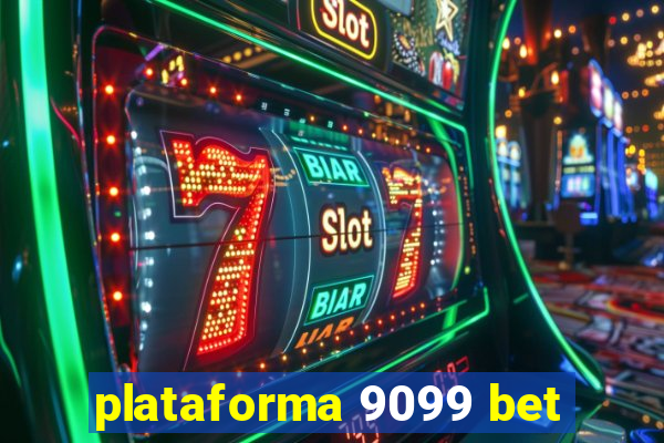 plataforma 9099 bet