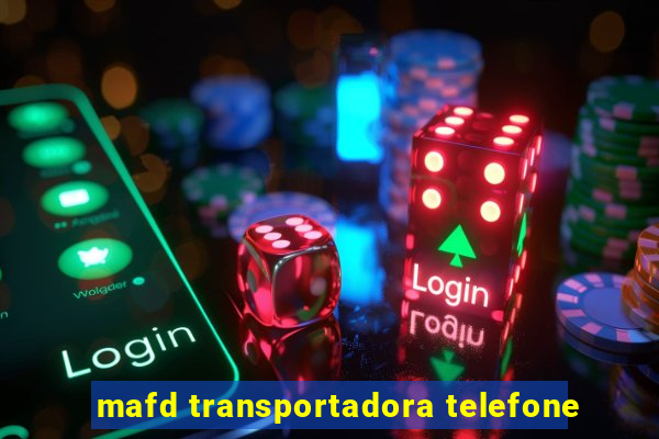 mafd transportadora telefone