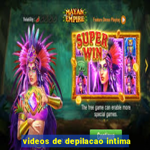 videos de depilacao intima