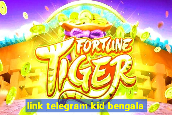 link telegram kid bengala