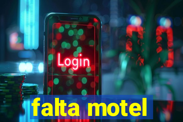 falta motel