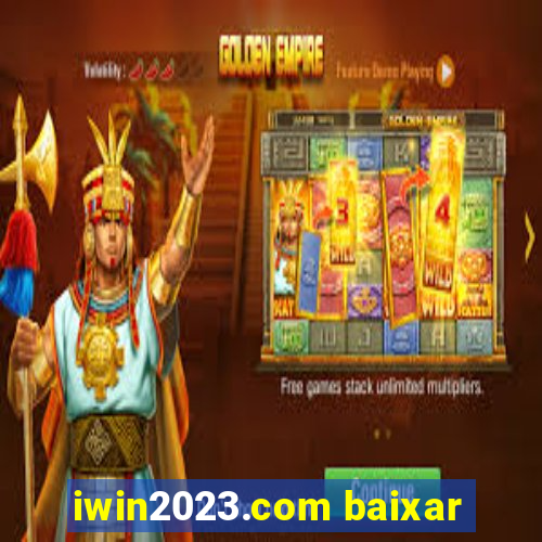 iwin2023.com baixar