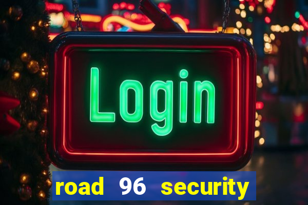 road 96 security password stan and mitch