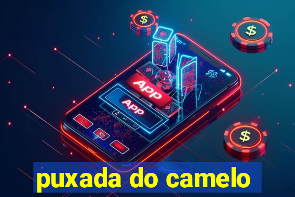 puxada do camelo