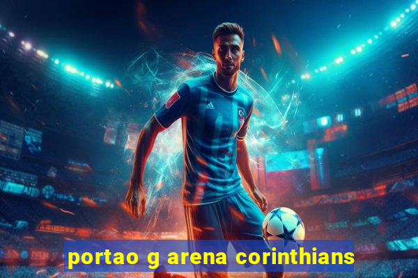 portao g arena corinthians