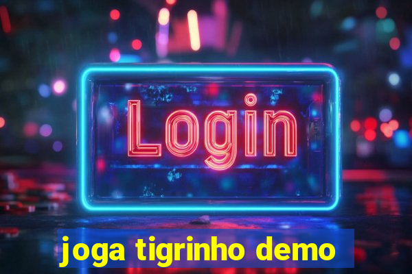 joga tigrinho demo