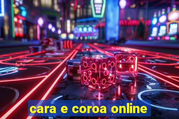 cara e coroa online