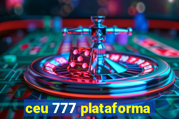 ceu 777 plataforma