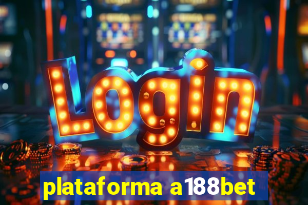 plataforma a188bet