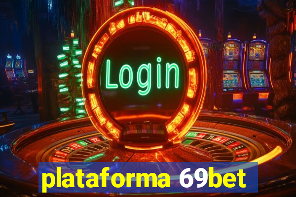 plataforma 69bet