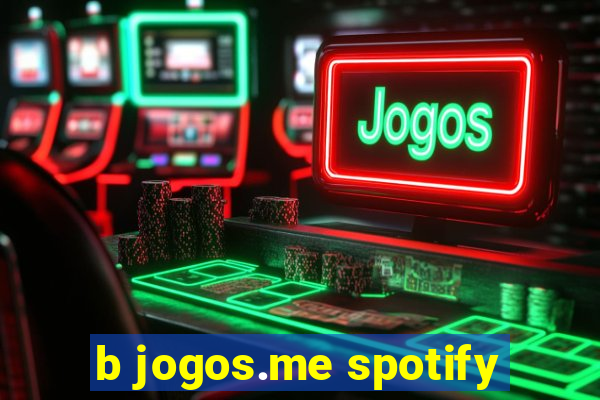 b jogos.me spotify