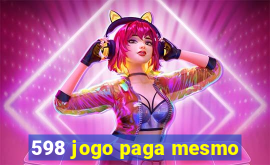 598 jogo paga mesmo