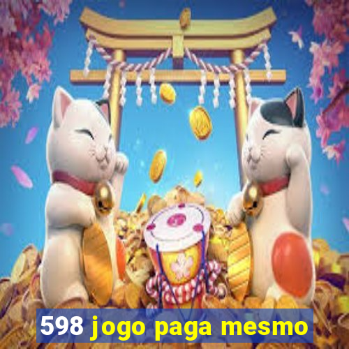 598 jogo paga mesmo