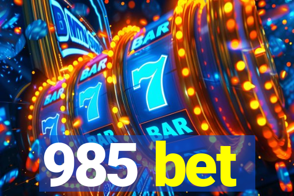 985 bet