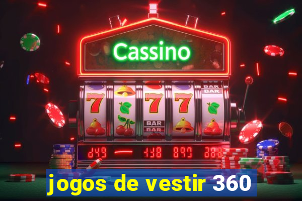 jogos de vestir 360