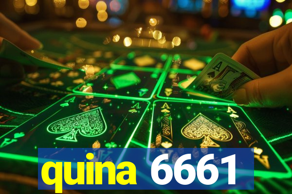 quina 6661