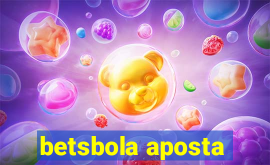 betsbola aposta