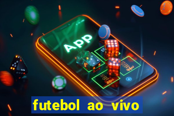 futebol ao vivo sem trava