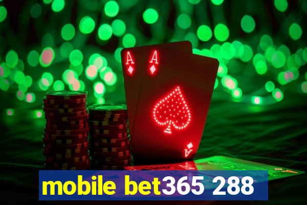 mobile bet365 288