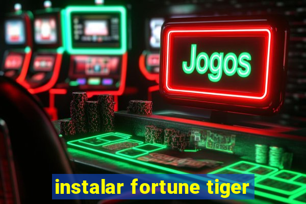 instalar fortune tiger