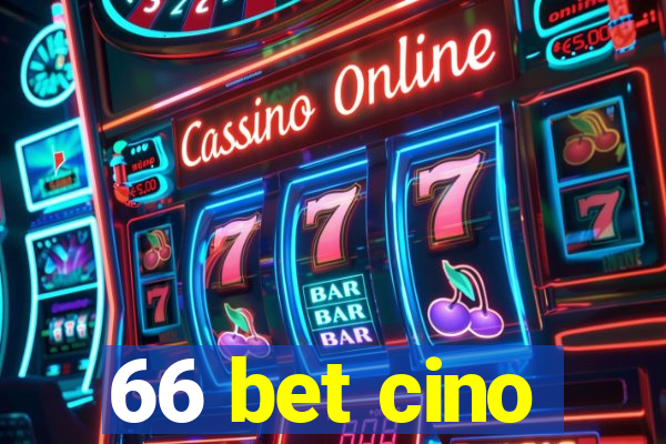 66 bet cino