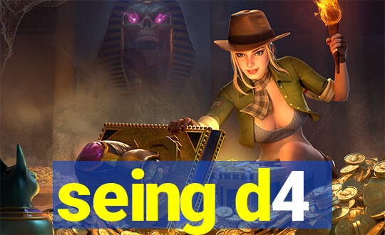 seing d4