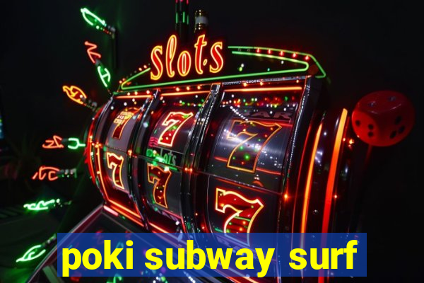 poki subway surf