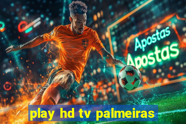 play hd tv palmeiras