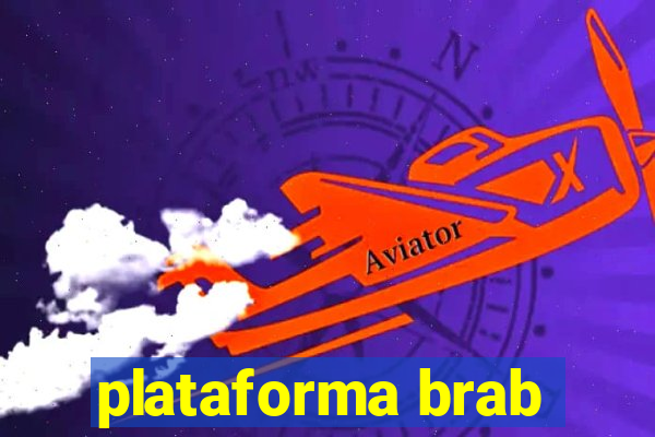 plataforma brab