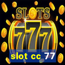 slot cc 77