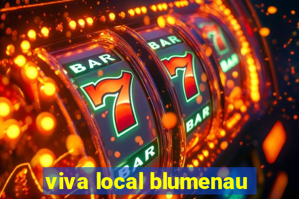 viva local blumenau